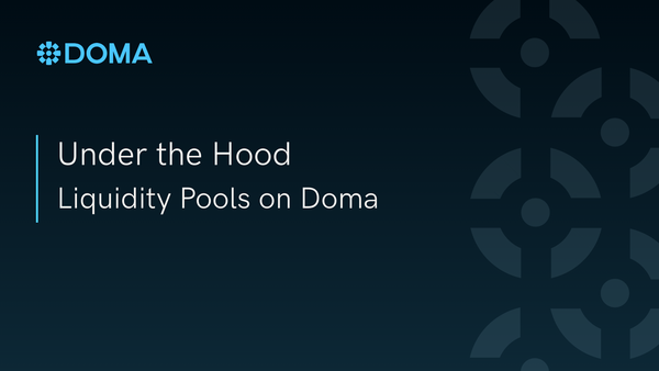 Under the Hood: Liquidity Pools on Doma
