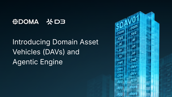 Doma Introduces Domain Asset Vehicles (DAVs) and Agentic Engine