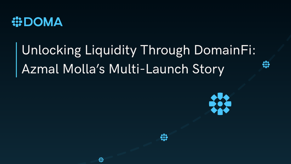 Unlocking Liquidity Through DomainFi: Azmal Molla’s Multi-Launch Story