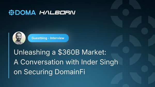 Unleashing a $360B Market: A Conversation with Inder Singh on Securing DomainFi