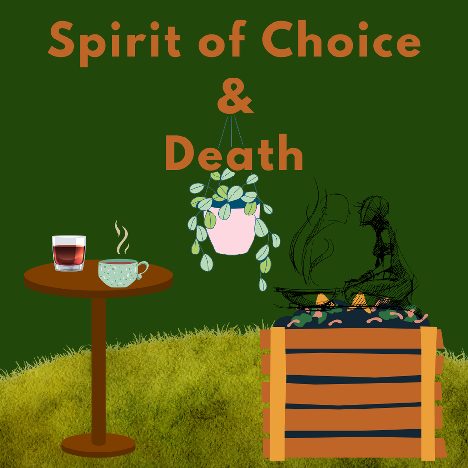 Spirit of Choice 🥃 Death 🪲
