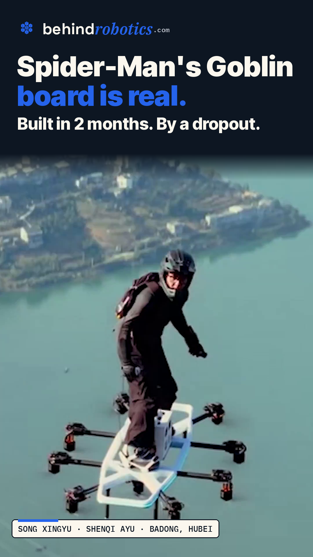 behindrobotics Short: Song Xingyu on a 10-rotor Green Goblin-style hoverboard over the Yangtze