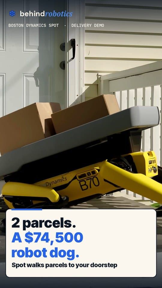 behindrobotics Short cover: Boston Dynamics Spot doorstep delivery — 2 parcels, $74,500 robot