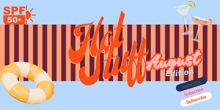 HOT STUFF Aout Edition