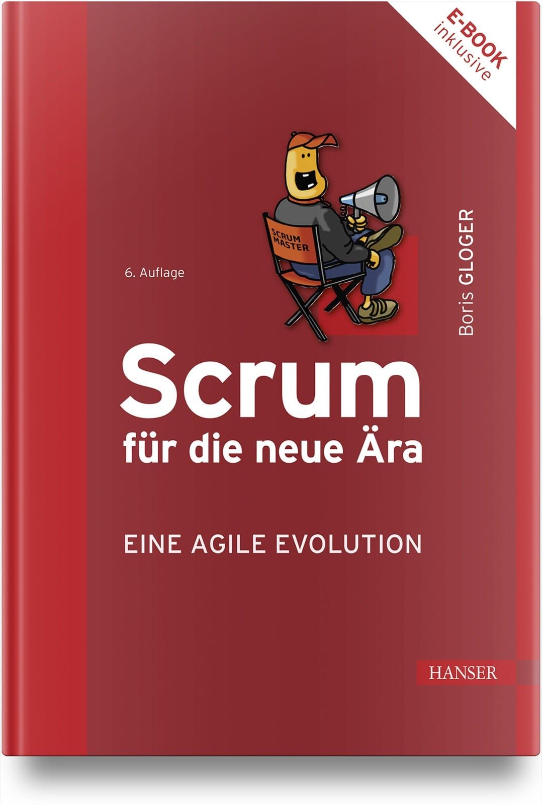 Buchcover Scrum für die neue Ära, 6. Auflage, Carl Hanser Verlag