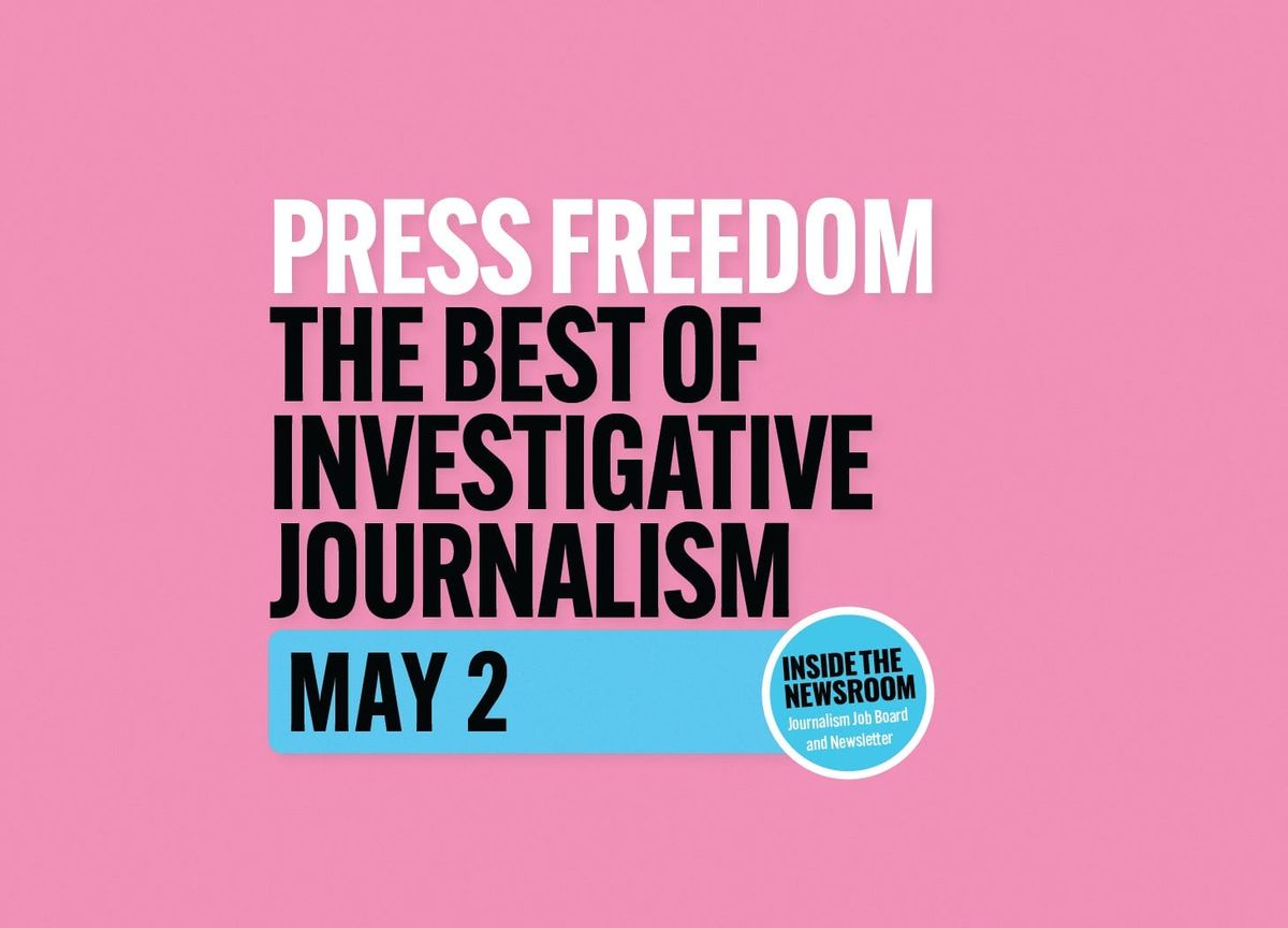 ✍️ Press Freedom and the Best of Investigative Journalism ✍️ — May 2