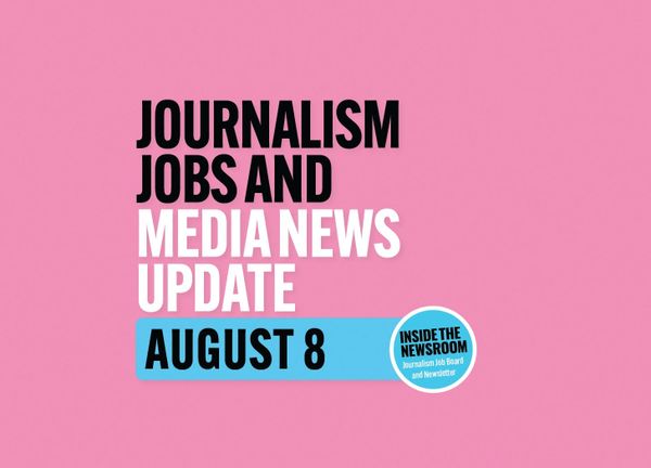 ✍️ Journalism Jobs and Media News Update ✍️ — August 8