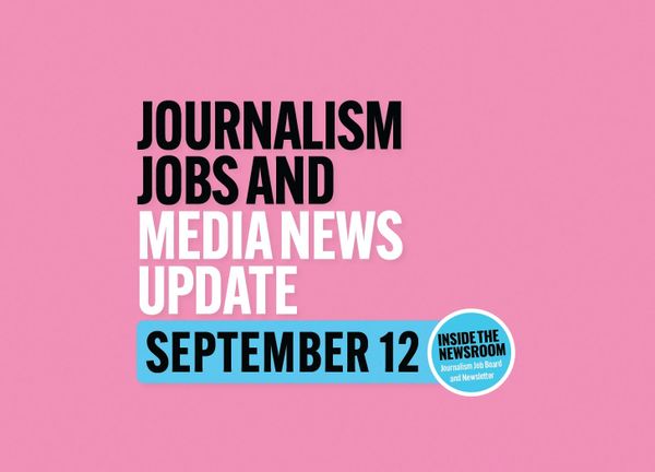 ✍️ Journalism Jobs and Media News Update ✍️ — September 12