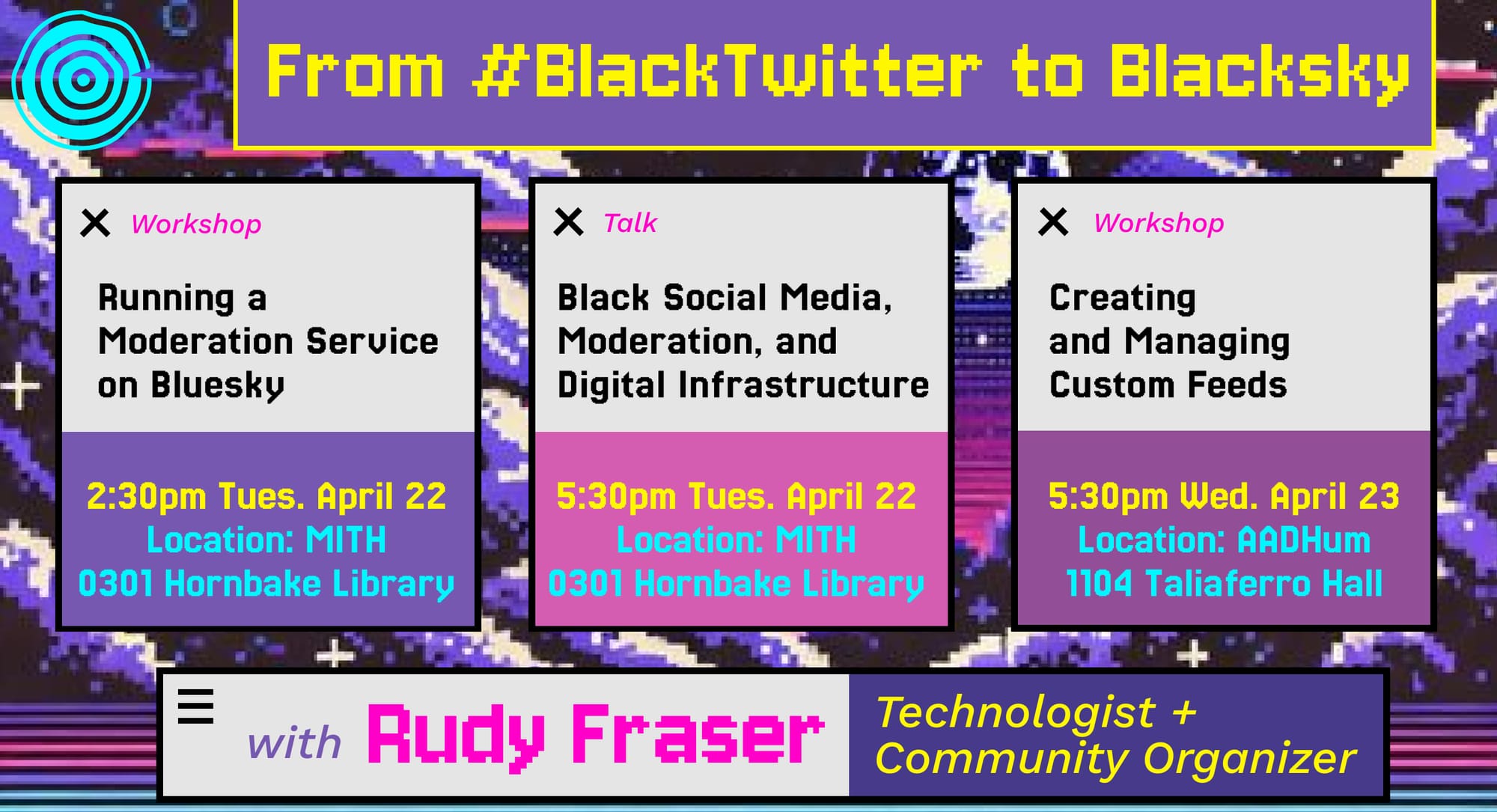 From #BlackTwitter to Blacksky: Rudy Fraser workshops & talk on 4/22-23