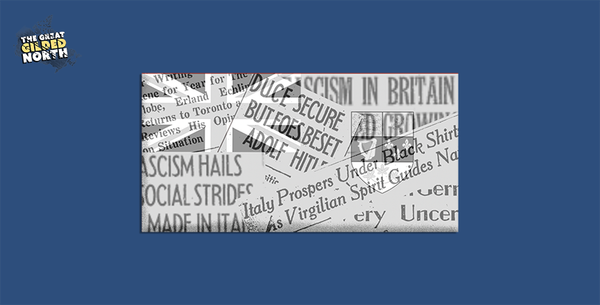 Rich And Powerful Canadians Admired Fascist Italy, Nazi Germany