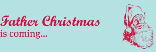 father-christmas-is-coming