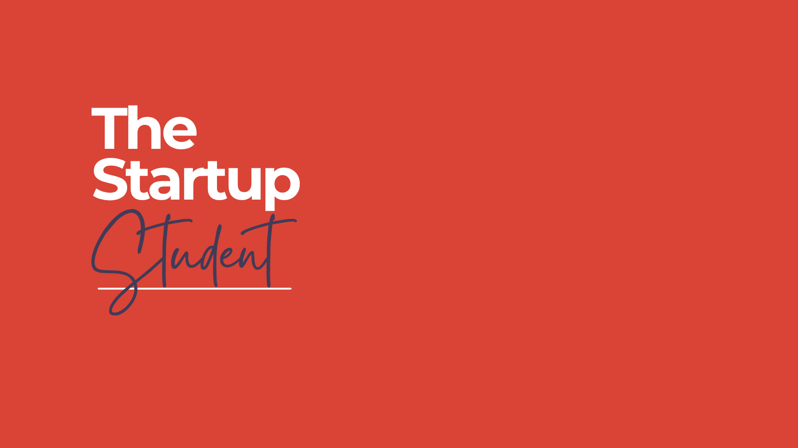 The Startup Student