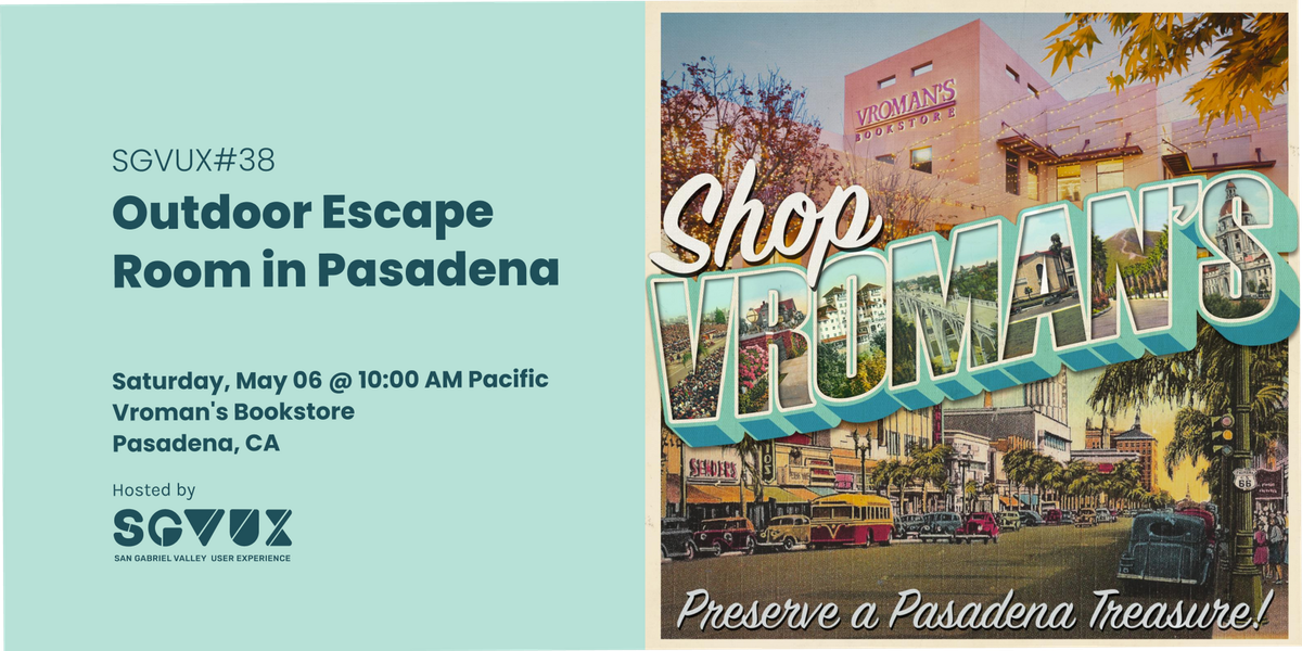 SGVUX#38: Outdoor Escape Room in Pasadena