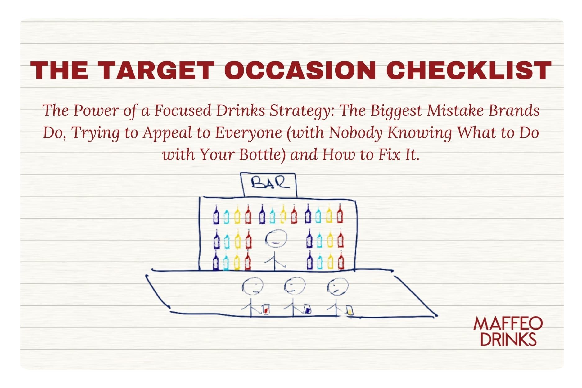 The Target Occasion Checklist: The Power of a Focused Drinks Strategy: The Biggest Mistake Brands Do, Trying to Appeal to Everyone