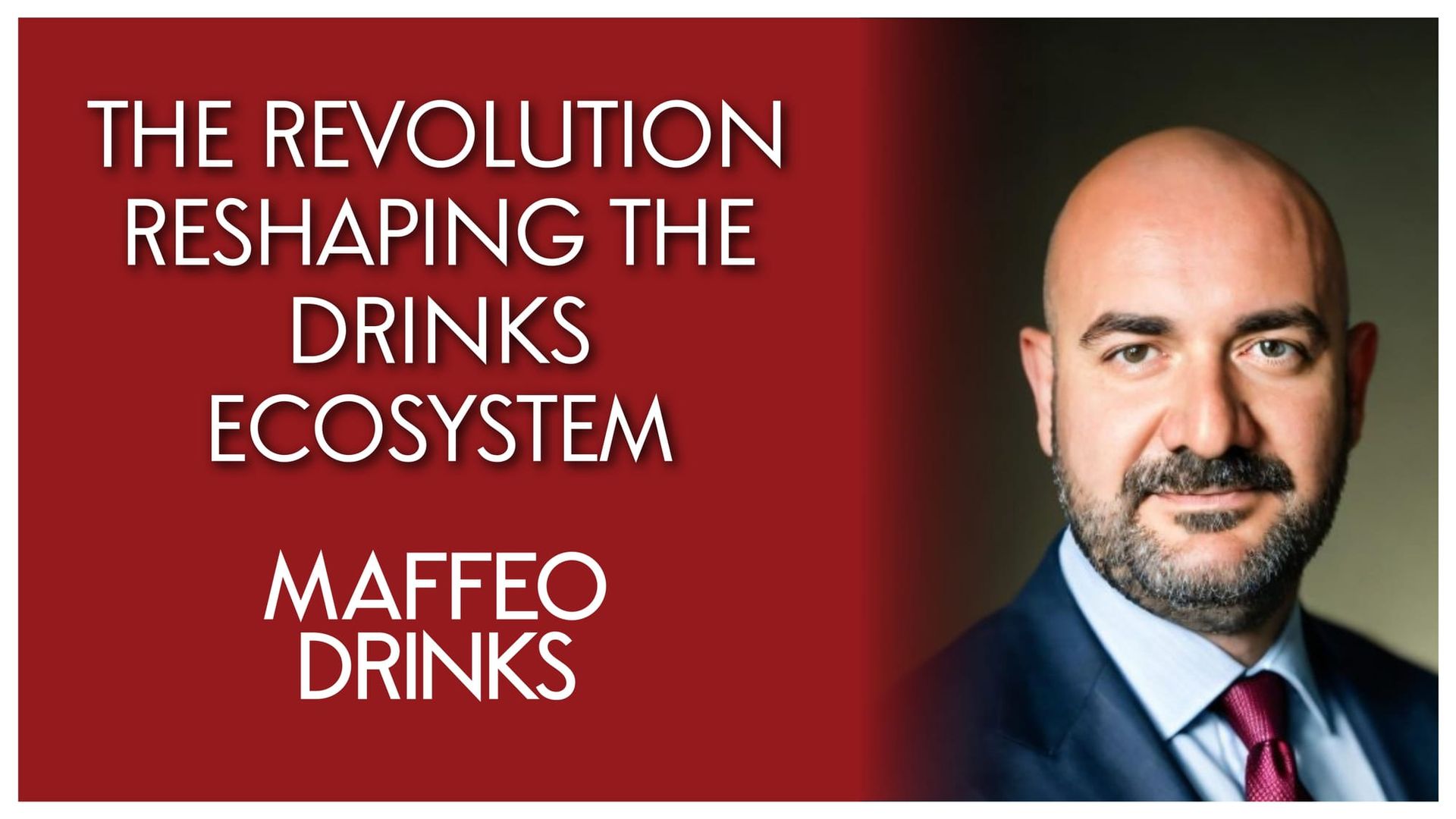 The Revolution Reshaping the Drinks Ecosystem (E.g., Diageo, Pernod-Ricard, Campari, Brown-Forman, etc.) with Filiberto Amati