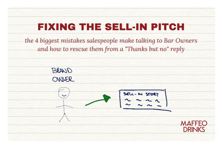 Fixing the Sell-in Pitch: The 4 Biggest Mistakes Salespeople Make Talking to Bar Owners