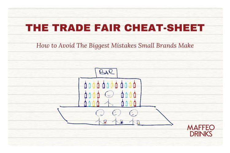 The Trade Fair Cheat Sheet: How to Avoid The Biggest Mistakes Small Brands Make (Saving You From Ending Up Alone, At Your Expensive Stand Checking Your Mobile)