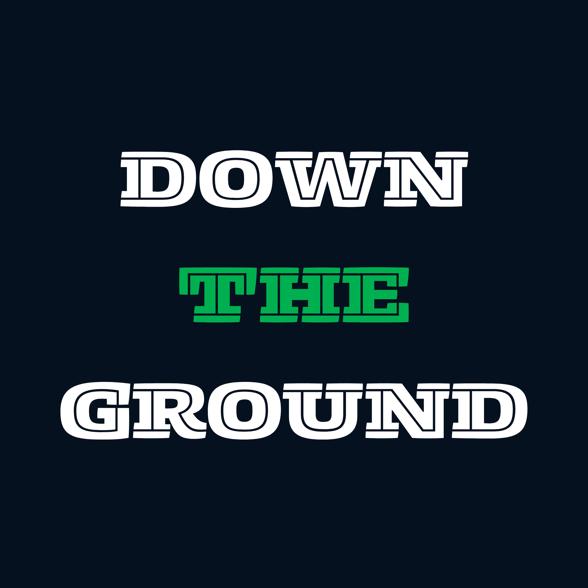Down The Ground