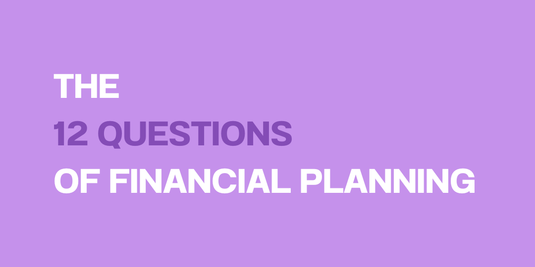 12 core questions of financial planning