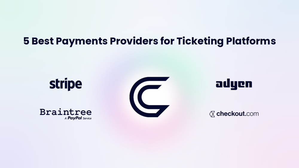 5 Best Payments Providers for High-Volume Ticket Sales
