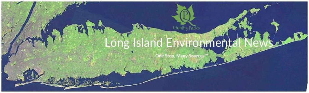 Long Island Environmental News | Quality Parks