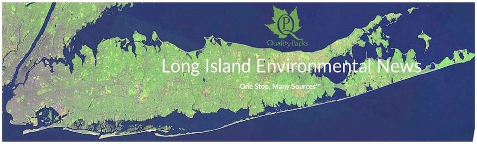 Long Island Environmental News | Quality Parks