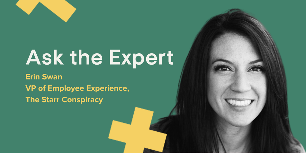 Erin Swan, VP of Employee Experience, The Starr Conspiracy