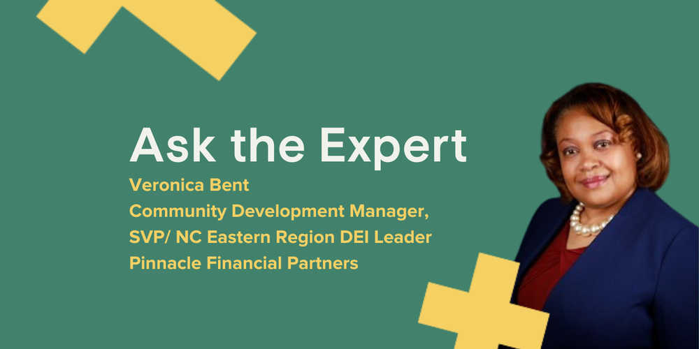 Veronica Bent, Community Development Manager, SVP/ NC Eastern Region DEI Leader, Pinnacle Financial Partners