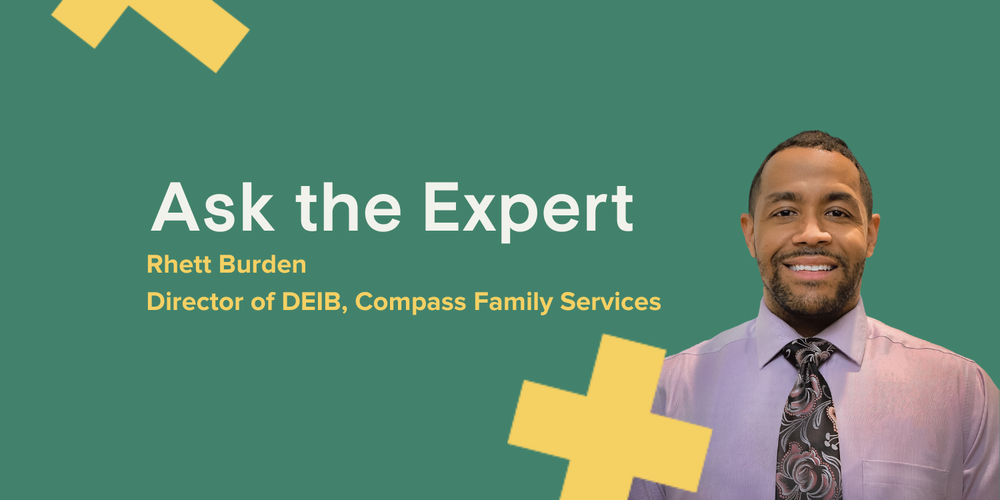 Rhett Burden, Director of Diversity, Equity, Inclusion, and Belonging, Compass Family Services
