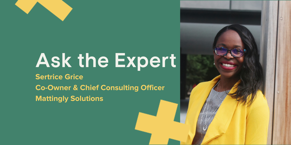 Sertrice Grice Co-Owner & Chief Consulting Officer, Mattingly Solutions