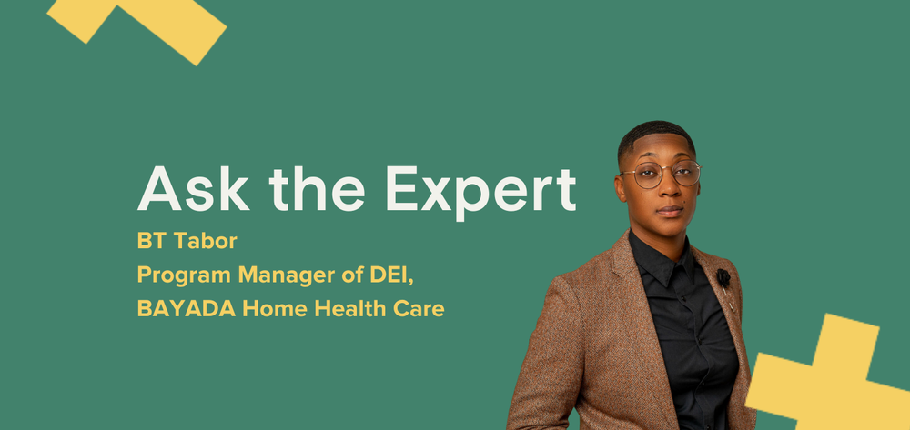 Bridgett “BT” Tabor, Program Manager of Diversity, Equity, and Inclusion, BAYADA Home Health Care