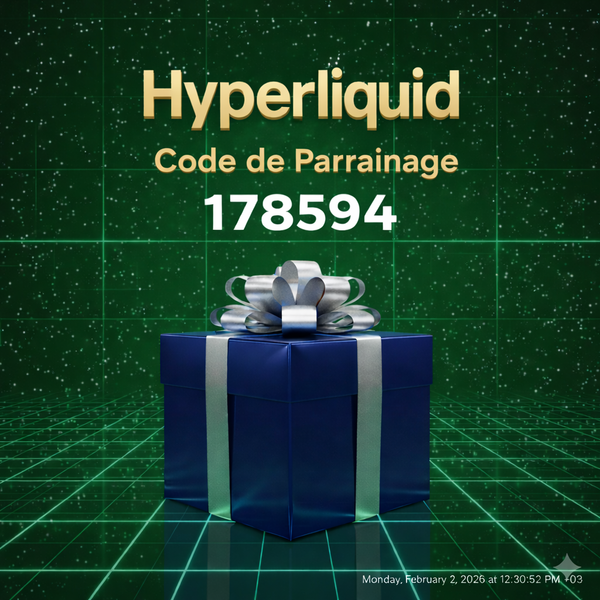 Code de Parrainage HyperLiquid: « 178594 » – (Une expérience de trading flexible)
