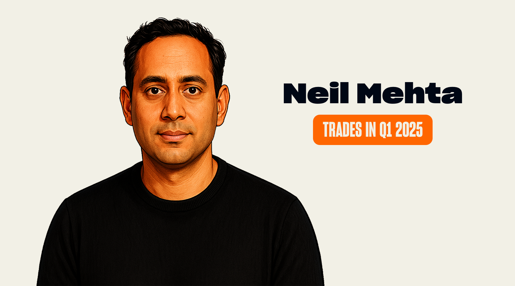 Neil Mehta's Trades and Holdings in Q1 2025