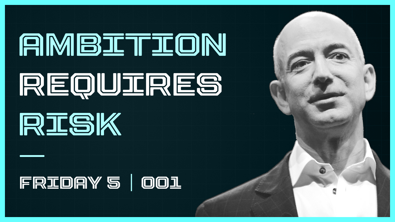 #167 Friday 5: Timeless vs time-bound knowledge, why ambition requires risk, and the recipe for breakthroughs.