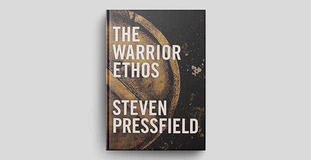 The Warrior Ethos: Lessons from the greatest warriors and warrior cultures in history by Steven Pressfield.