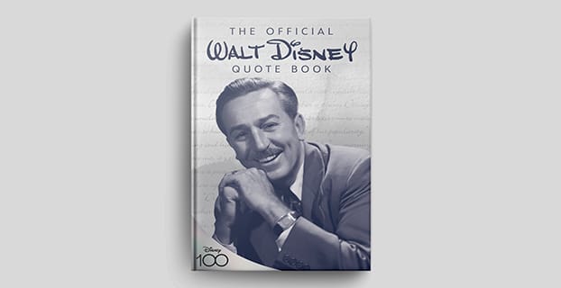 The Official Walt Disney Quote Book by Walt Disney Archives