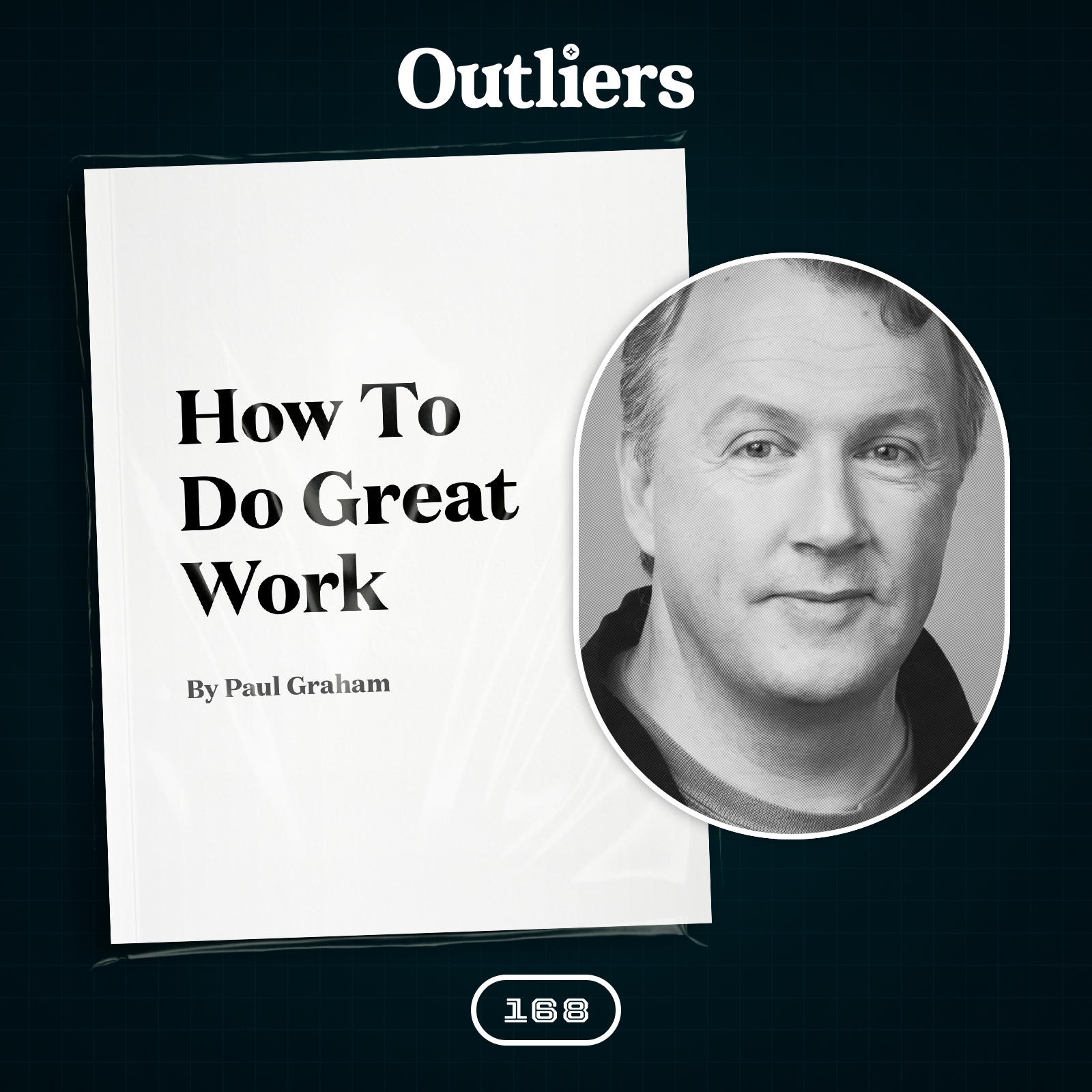 #168 Essay Breakdown: “How To Do Great Work” by Paul Graham.