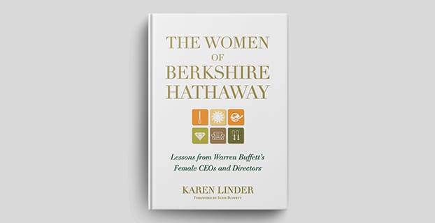 The Women of Berkshire Hathaway: Lessons from Warren Buffett's female CEOs and directors by Karen Linder.