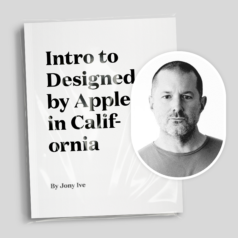 #177 Jony Ive's Introduction to Designed by Apple in California and the lessons he's learned leading design at Apple.