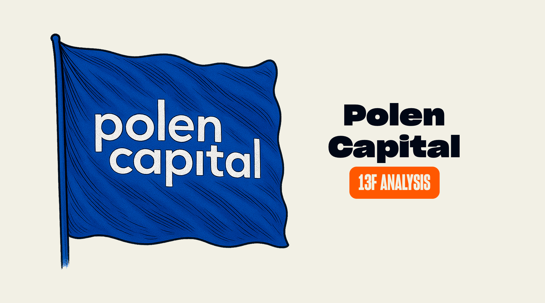 Polen Capital's Trades and Holdings in Q1 2026