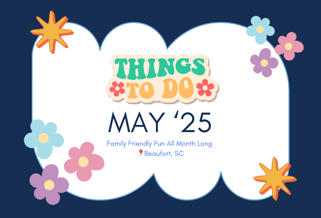 Your Guide to the Best May Ever - Beaufort, SC Things to Do