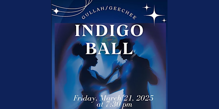 Gullah/Geechee Indigo Ball Friday, March 22, 2025 at Penn Center