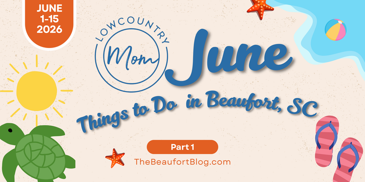 Things To Do In Beaufort, SC June 2026 - Part 1