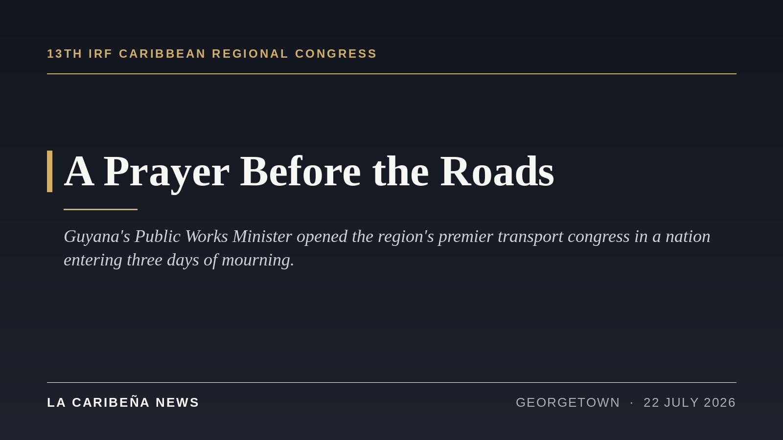 Edghill Opens 13th IRF Caribbean Road Congress With Prayer for MV Barima Victims