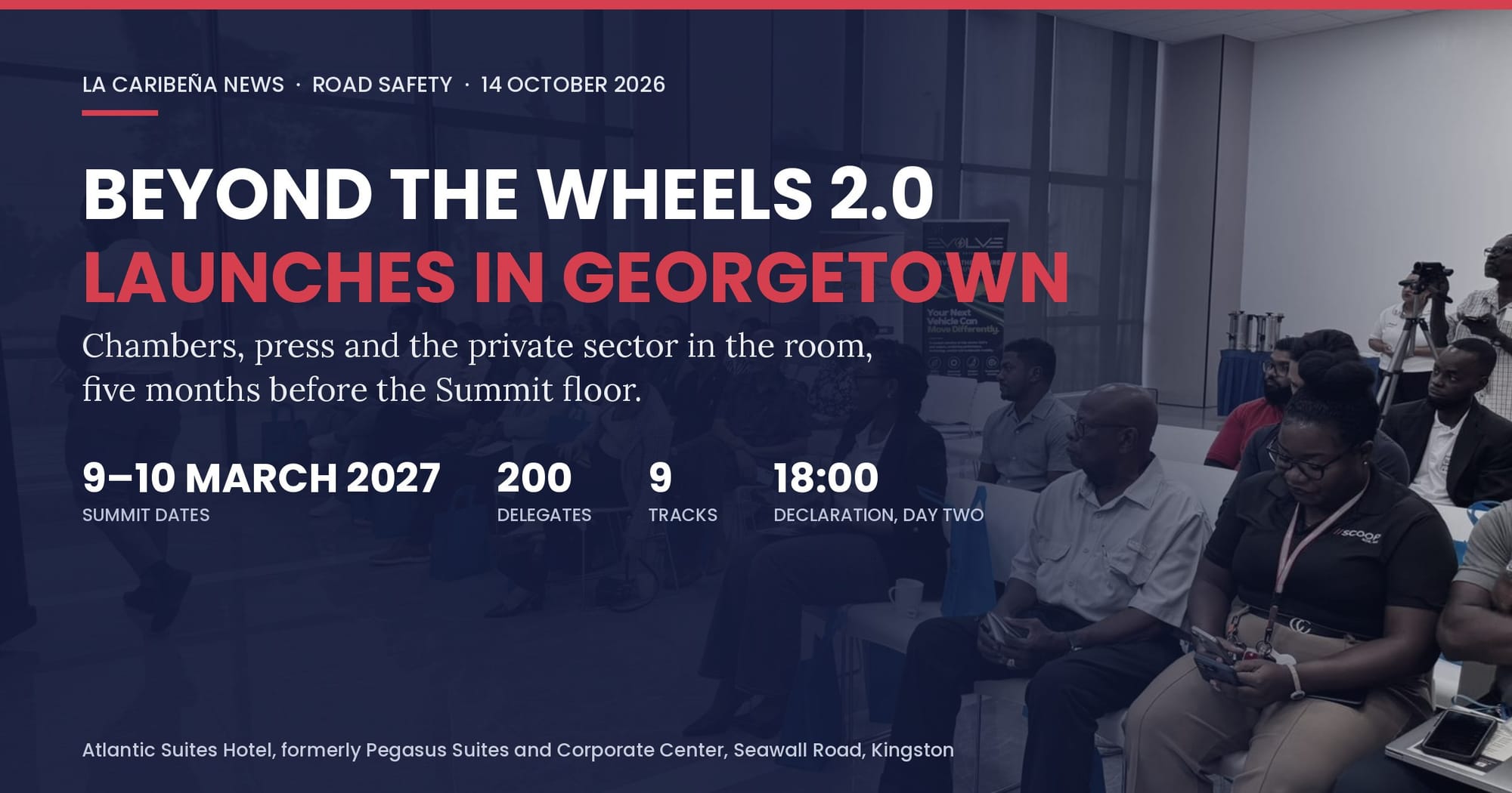 Title card: Beyond the Wheels 2.0 launches in Georgetown. Summit 9 and 10 March 2027, 200 delegates, nine tracks.