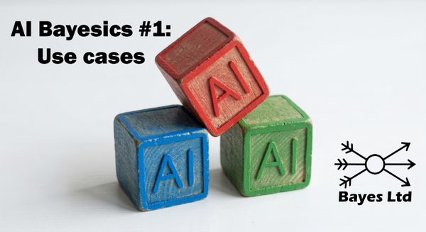 AI Bayesics #1: how and where to use AI