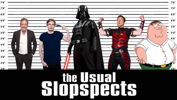 The Usual Slopspects