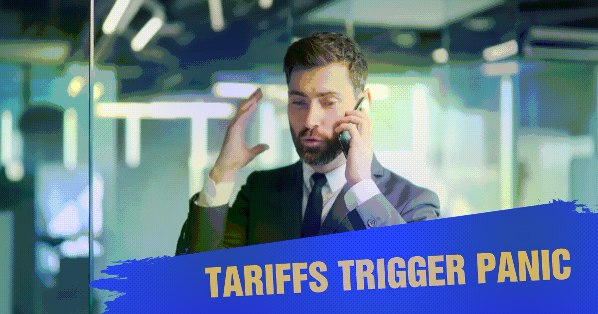 Tariffs Trigger Panic