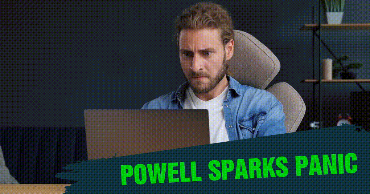 Powell Sparks Panic