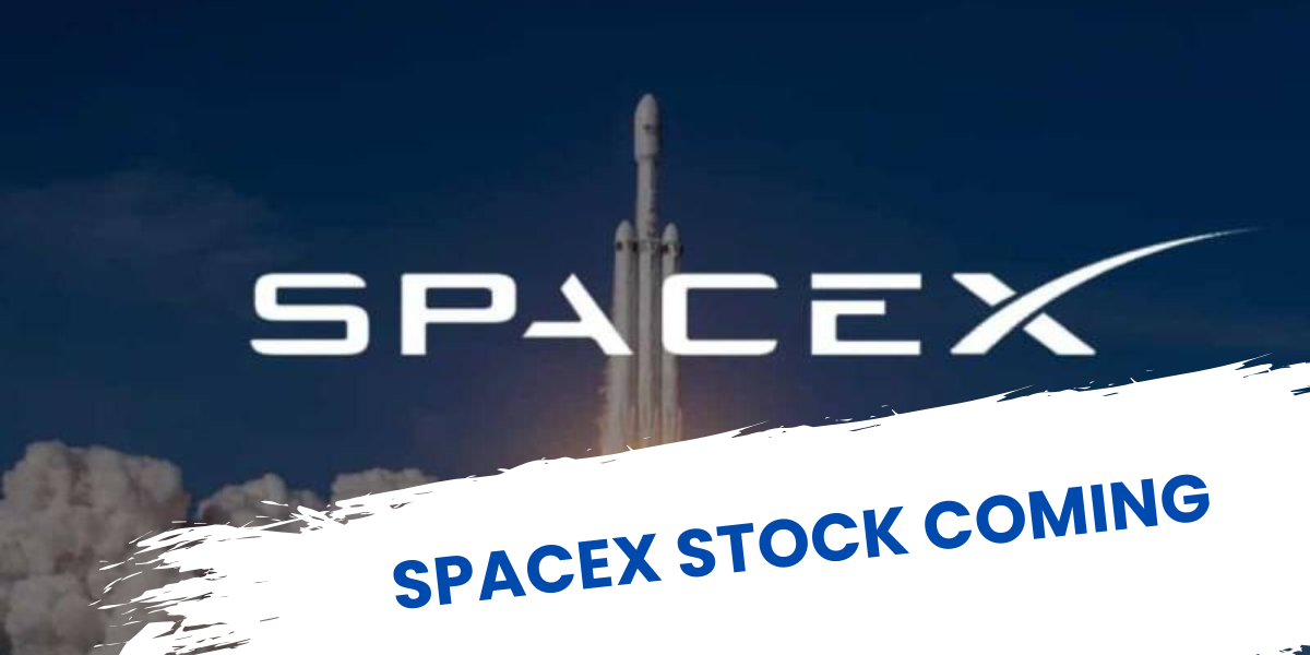 SpaceX Stock Coming